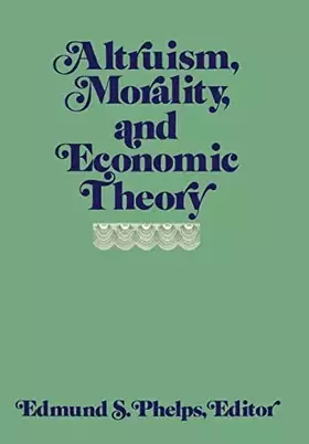 Couverture du produit · Altruism, Morality, and Economic Theory
