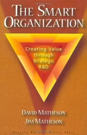 Couverture du produit · The Smart Organization: Creating Value Through Strategic R&D