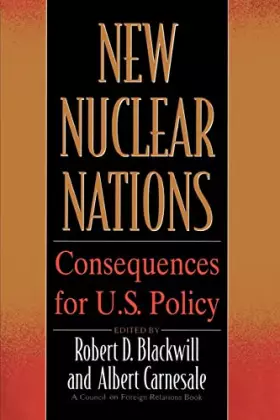 Couverture du produit · New Nuclear Nations: Consequences for U. S. Policy