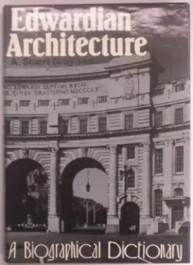 Couverture du produit · Edwardian Architecture: A Biographical Dictionary