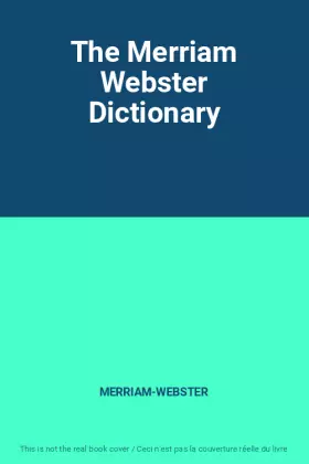 Couverture du produit · The Merriam Webster Dictionary