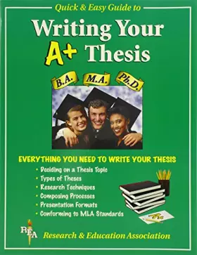 Couverture du produit · Rea{s Quick and Easy Guide to Writing Your A+ Thesis