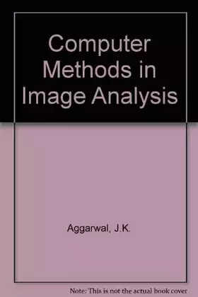 Couverture du produit · Computer methods in image analysis (IEEE Press selected reprint series)