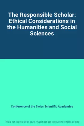 Couverture du produit · The Responsible Scholar: Ethical Considerations in the Humanities and Social Sciences