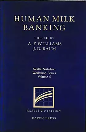 Couverture du produit · Human Milk Banking (Nestle Nutrition Workshop Series)