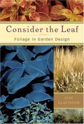 Couverture du produit · Consider the Leaf: Foliage in Garden Design