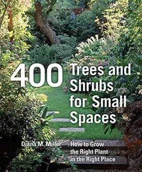 Couverture du produit · 400 Trees and Shrubs for Small Spaces