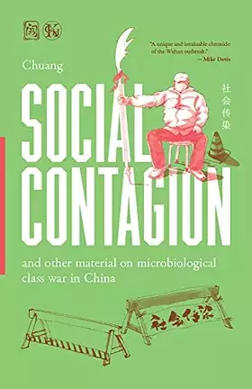 Couverture du produit · Social Contagion: And Other Material on Microbiological Class War in China