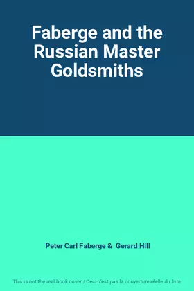 Couverture du produit · Faberge and the Russian Master Goldsmiths