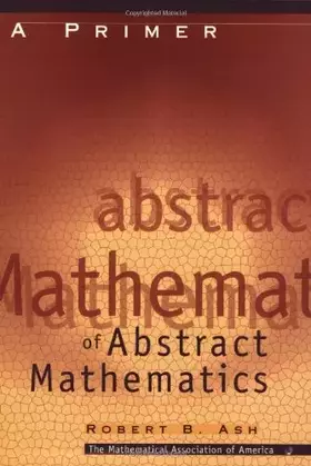 Couverture du produit · A Primer of Abstract Algebra (Classroom Resource Materials)