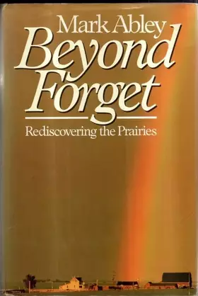 Couverture du produit · Beyond Forget : rediscovering the prairies