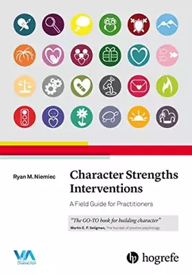 Couverture du produit · Character Strengths Interventions: A Field Guide for Practitioners