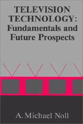 Couverture du produit · Television Technology: Fundamentals and Future Prospects (Telecommunications Library)