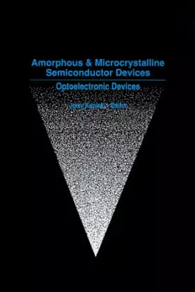 Couverture du produit · Amorphous and Microcrystalline Semiconductor Devices: Optoelectronic Devices