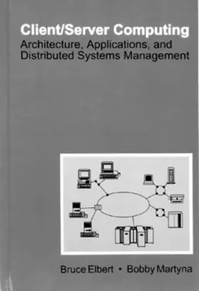 Couverture du produit · Client/Server Computing: Architecture, Applications, and Distributed Systems Management