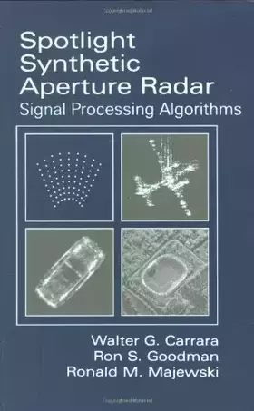Couverture du produit · Spotlight Synthetic Aperture Radar: Signal Processing Algorithms