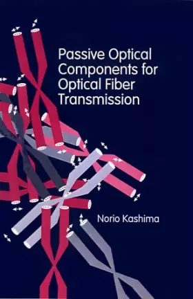 Couverture du produit · Passive Optical Components for Optical Fiber Transmission