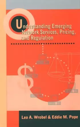 Couverture du produit · Understanding Emerging Network Services, Pricing, and Regulation