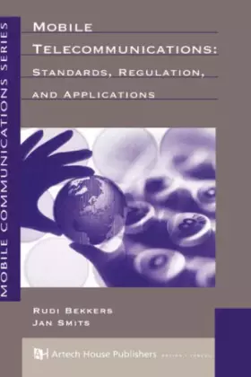 Couverture du produit · Mobile Telecommunications: Standards, Regulation, and Applications