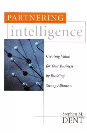 Couverture du produit · Partnering Intelligence: Creating Value for Your Business by Building Smart Alliances