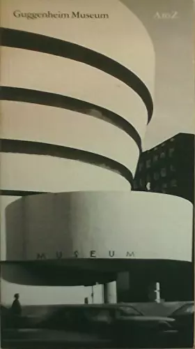 Couverture du produit · Guggenheim Museum: A to Z