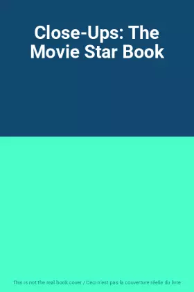 Couverture du produit · Close-Ups: The Movie Star Book