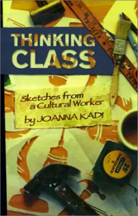 Couverture du produit · Thinking Class: Sketches from a Cultural Worker