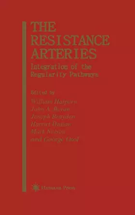 Couverture du produit · The Resistance Arteries: Integration of the Regulatory Pathways