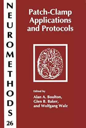 Couverture du produit · Patch-Clamp Applications and Protocols (Neuromethods, 26)