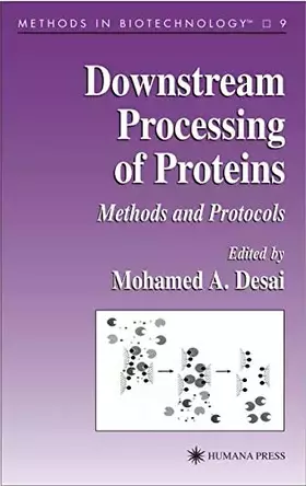 Couverture du produit · Downstream Processing of Proteins: Methods and Protocols (Methods in Biotechnology, 9)