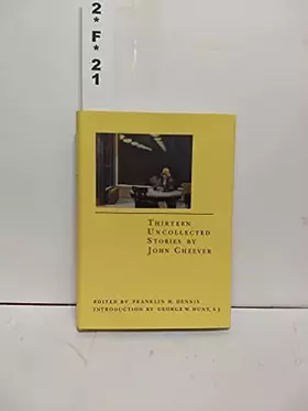 Couverture du produit · Thirteen Uncollected Stories By John Cheever