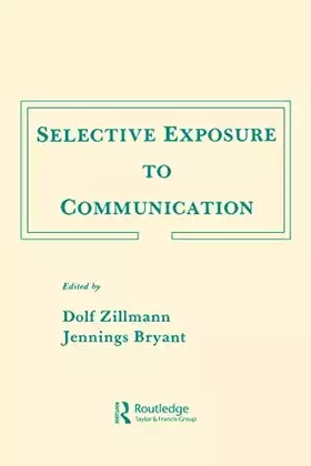 Couverture du produit · Selective Exposure To Communication (Routledge Communication Series)