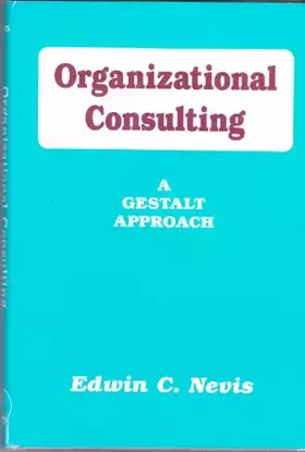 Couverture du produit · Organizational Consulting: A Gestalt Approach