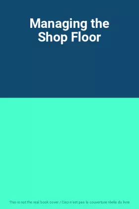 Couverture du produit · Managing the Shop Floor