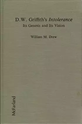 Couverture du produit · D.W. Griffith's Intolerance: Its Genesis and Its Vision