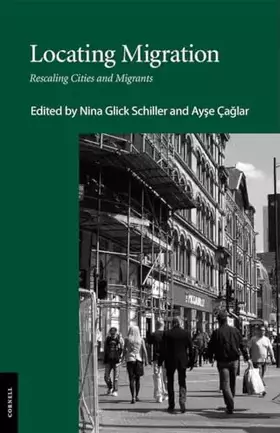 Couverture du produit · Locating Migration: Rescaling Cities and Migrants