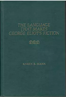 Couverture du produit · The Language That Makes George Eliot's Fiction