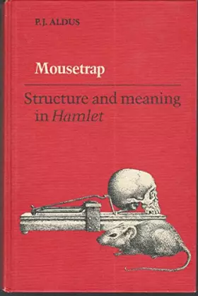 Couverture du produit · Mousetrap: Structure and Meaning in Hamlet