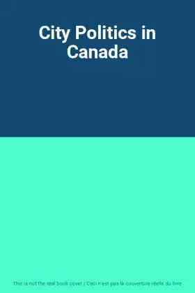 Couverture du produit · City Politics in Canada