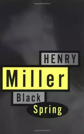 Couverture du produit · Black Spring (Miller, Henry)