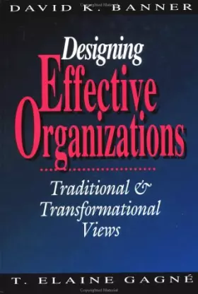 Couverture du produit · Designing Effective Organizations: Traditional & Transformational Views