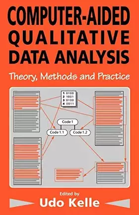 Couverture du produit · Computer-Aided Qualitative Data Analysis: Theory, Methods and Practice