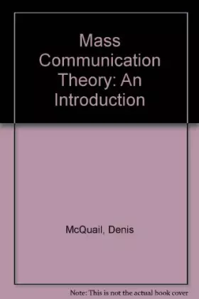 Couverture du produit · Mass Communication Theory: An Introduction
