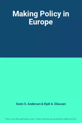 Couverture du produit · Making Policy in Europe