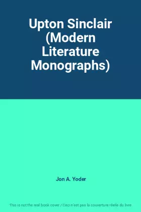 Couverture du produit · Upton Sinclair (Modern Literature Monographs)