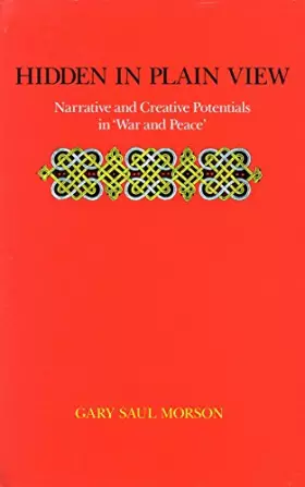 Couverture du produit · Hidden in Plain View: Narrative and Creative Potentials in "War and Peace"