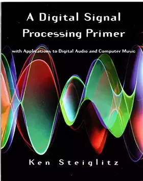 Couverture du produit · A Digital Signal Processing Primer: With Applications to Digital Audio and Computer Music