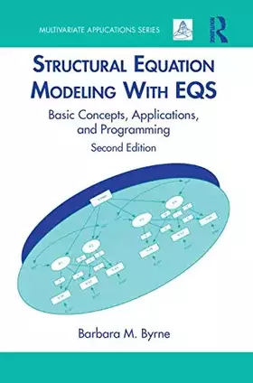 Couverture du produit · Structural Equation Modeling With EQS: Basic Concepts, Applications, and Programming, Second Edition (Multivariate Applications Series)