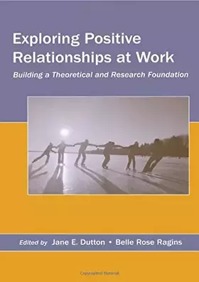 Couverture du produit · Exploring Positive Relationships at Work