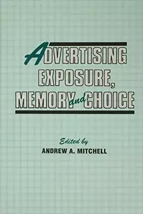 Couverture du produit · Advertising Exposure, Memory and Choice